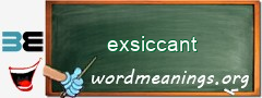 WordMeaning blackboard for exsiccant